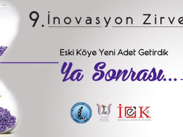 9. İnovasyon Zirvesi “Ya Sonrası?” konseptiyle sizinle